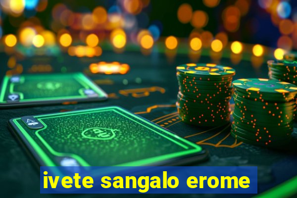 ivete sangalo erome